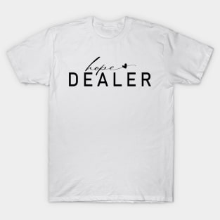 Hope Dealer T-Shirt
